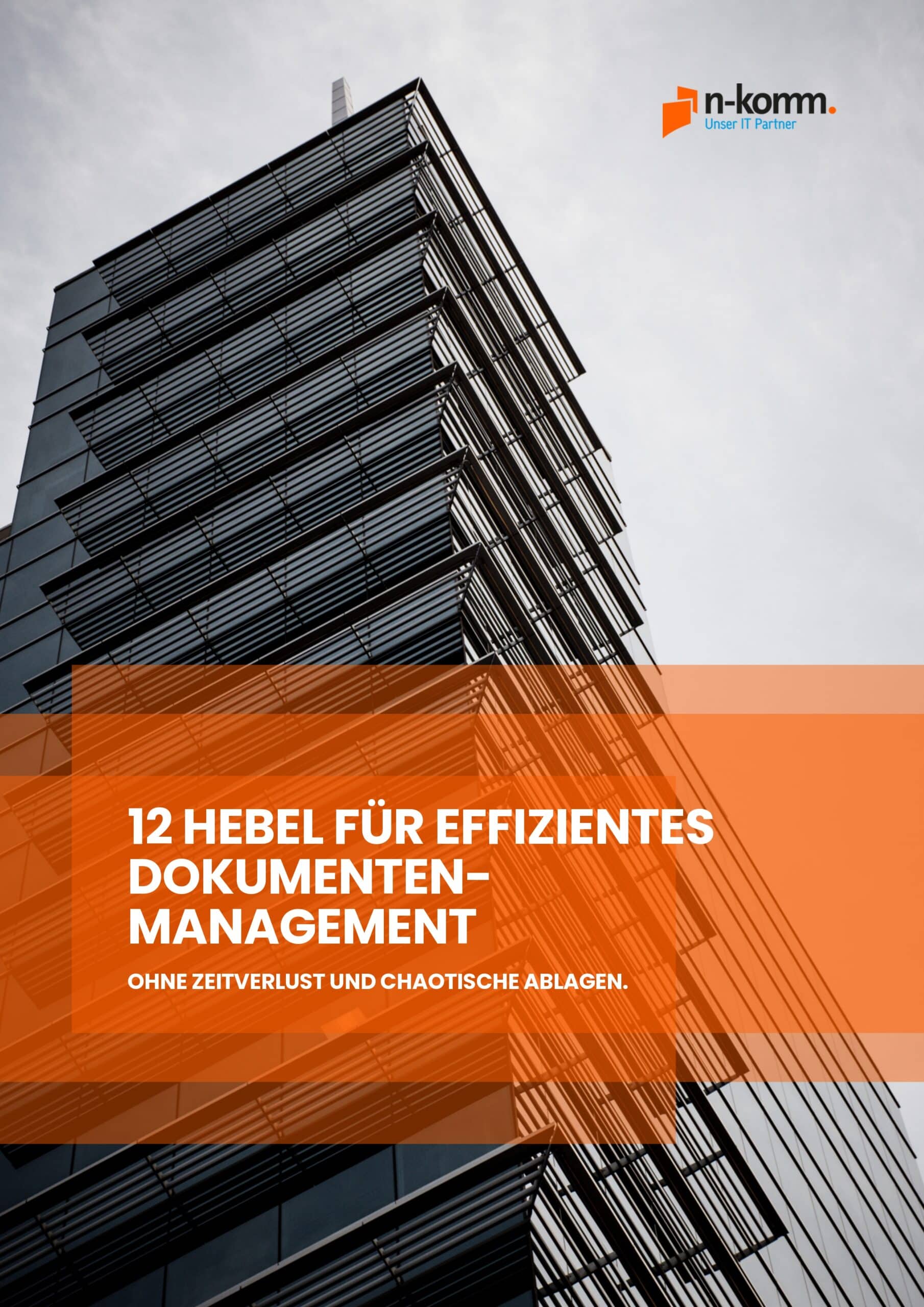 12 Hebel für effizientes Dokumentenmanagement